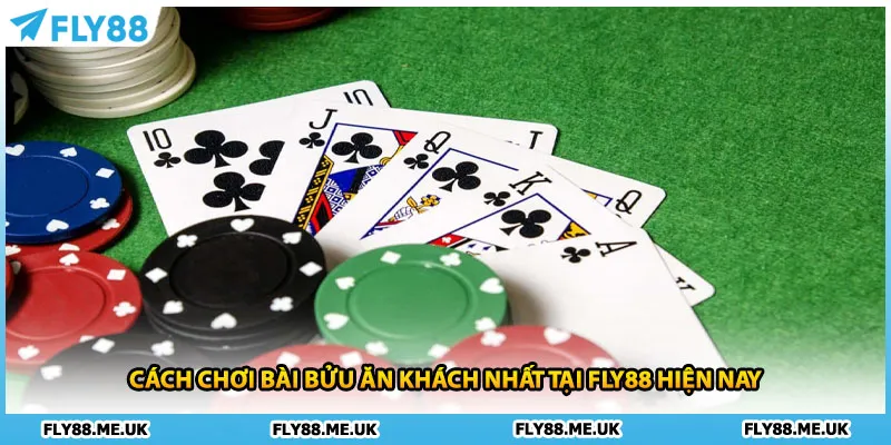 Cách chơi bài bửu ăn khách nhất tại FLY88 hiện nay