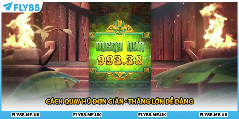 Cách quay hũ đơn giản - Thắng lớn dễ dàng
