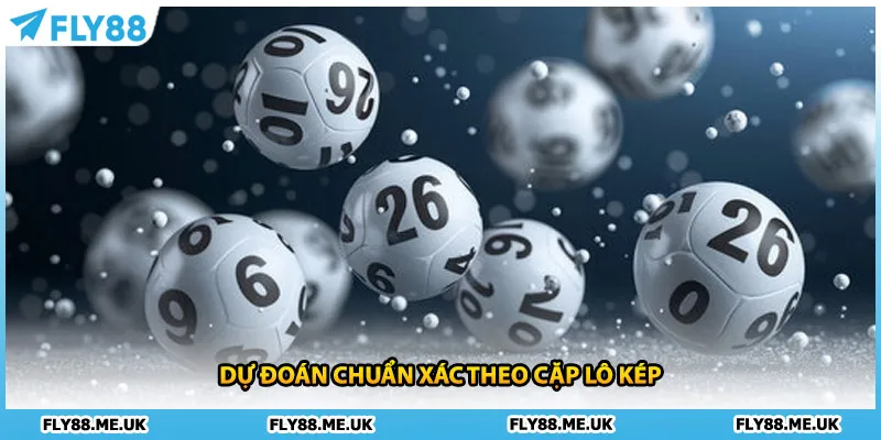 Dự đoán chuẩn xác theo cặp lô kép