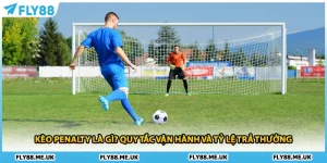 Kèo Penalty Là Gì? Quy Tắc Vận Hành Và Tỷ Lệ Trả Thưởng