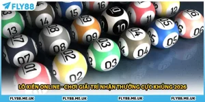 Lô Xiên Online - Chơi Giải Trí Nhận Thưởng Cực Khủng 2026