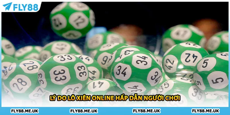 Lý do lô xiên online hấp dẫn người chơi