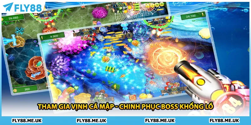 Tham gia Vịnh cá mập - Chinh phục boss khổng lồ