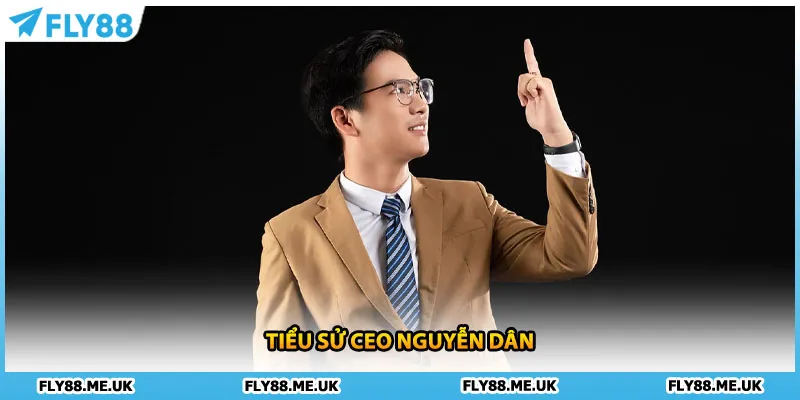 Tiểu sử CEO Nguyễn Dân